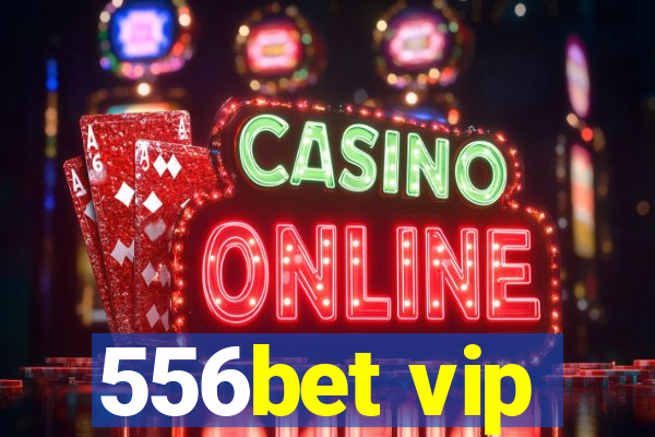 556bet vip